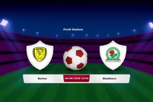 Burton vs Blackburn 08.08.2026