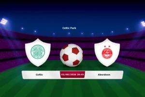 Celtic vs Aberdeen 02.09.2026