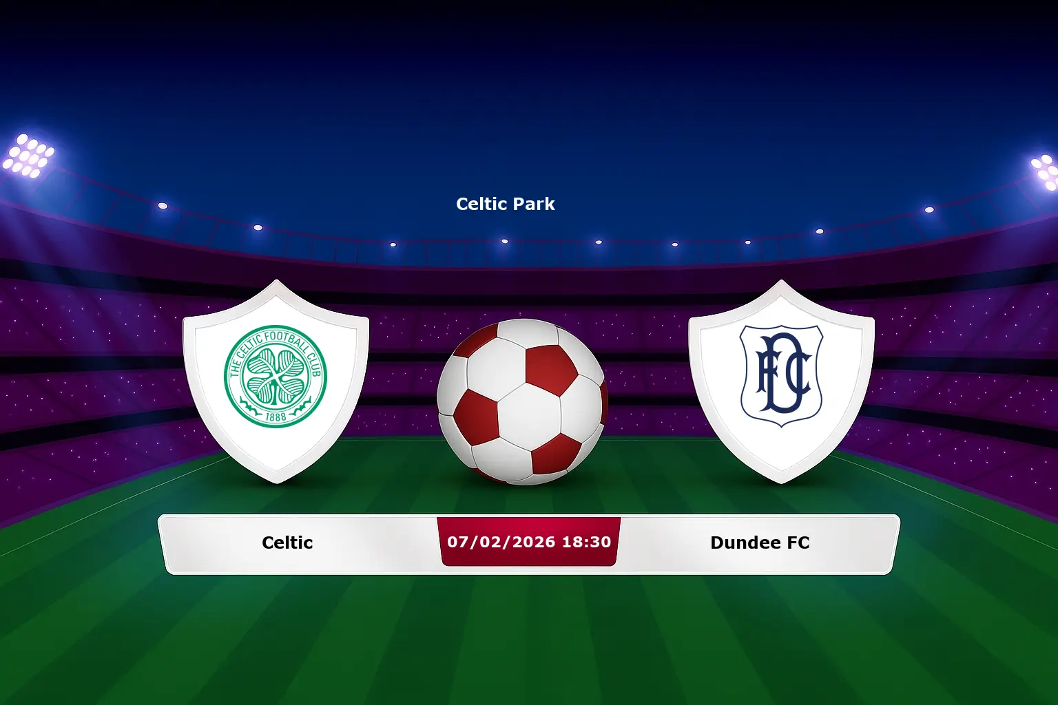 Celtic vs Dundee FC 07.02.2026
