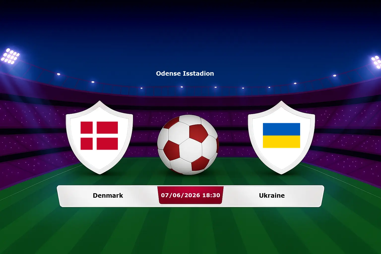 Denmark vs Ukraine 07.06.2026