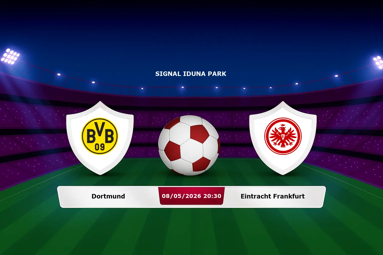 Dortmund vs Eintracht Frankfurt 08.05.2026