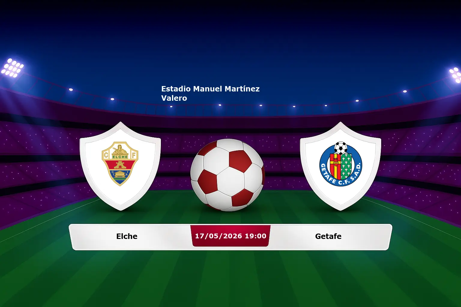 Elche vs Getafe 17.05.2026