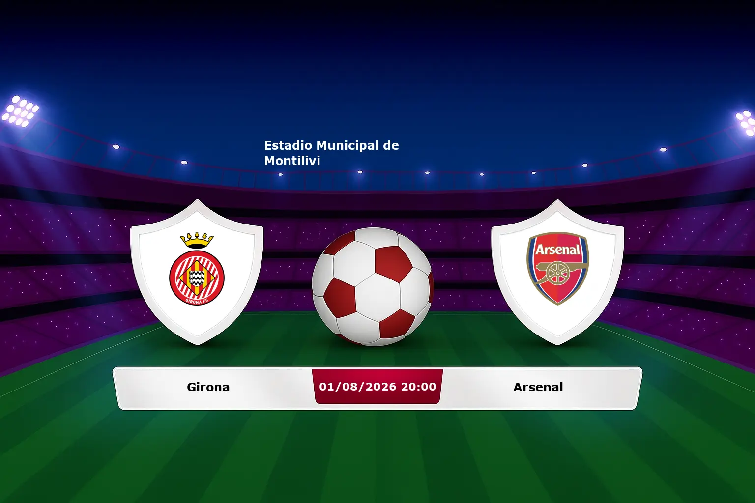 Girona vs Arsenal 01.08.2026