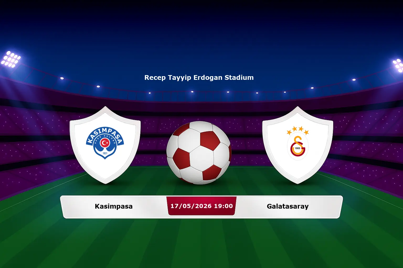 Kasimpasa vs Galatasaray 17.05.2026