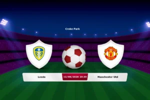 Leeds vs Manchester Utd 12.08.2026