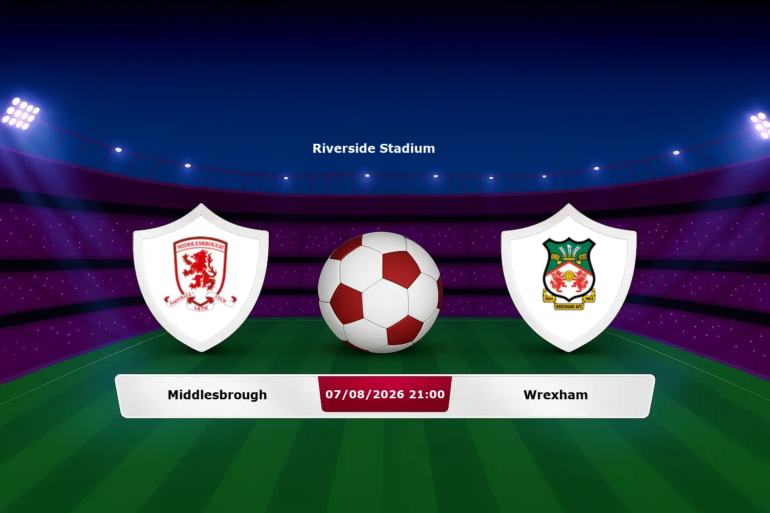 Middlesbrough vs Wrexham 07.08.2026