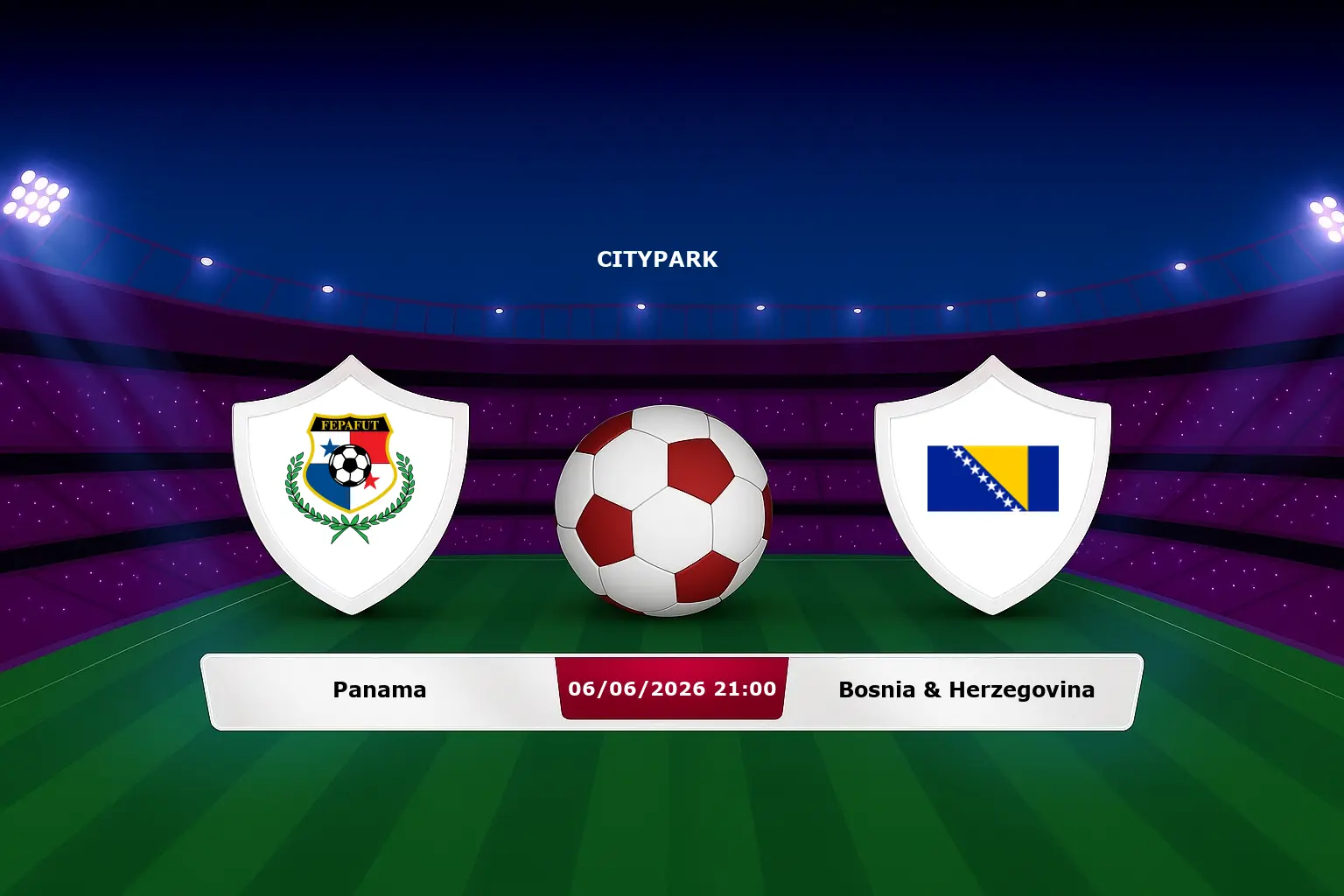 Panama vs Bosnia & Herzegovina 06.06.2026
