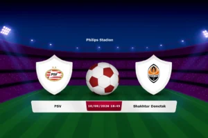 PSV vs Shakhtar Donetsk 10.09.2026