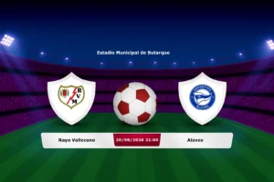 Rayo Vallecano vs Alaves 20.08.2026