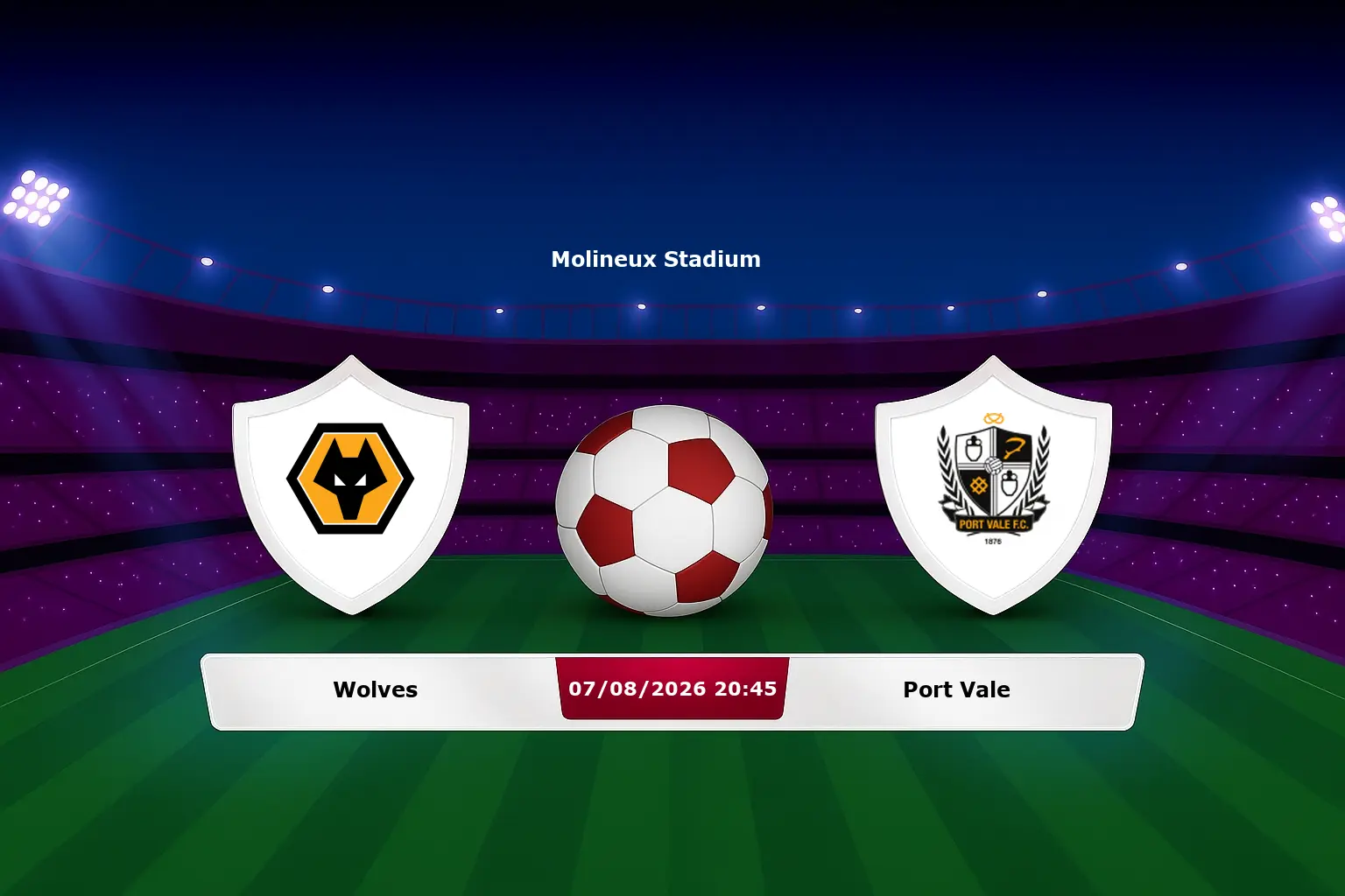 Wolves vs Port Vale 07.08.2026
